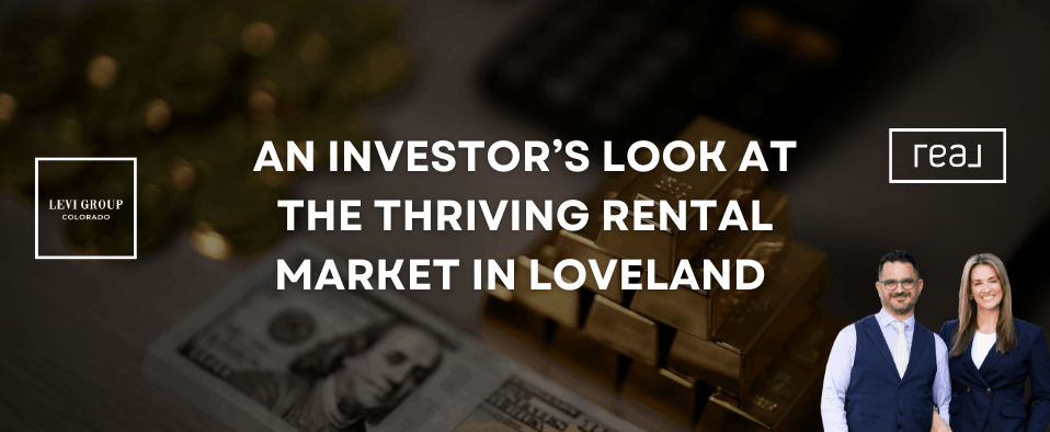 An Investor’s Look at the Thriving Rental Market in Loveland