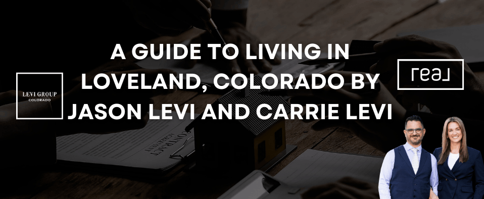 A Guide to Living in Loveland, Colorado by Jason Levi and Carrie Levi