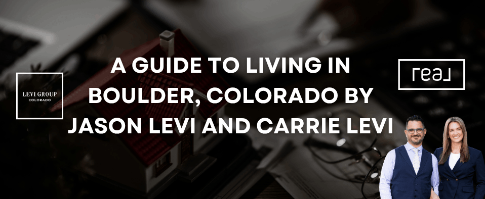 A Guide to Living in Boulder, Colorado by Jason Levi and Carrie Levi