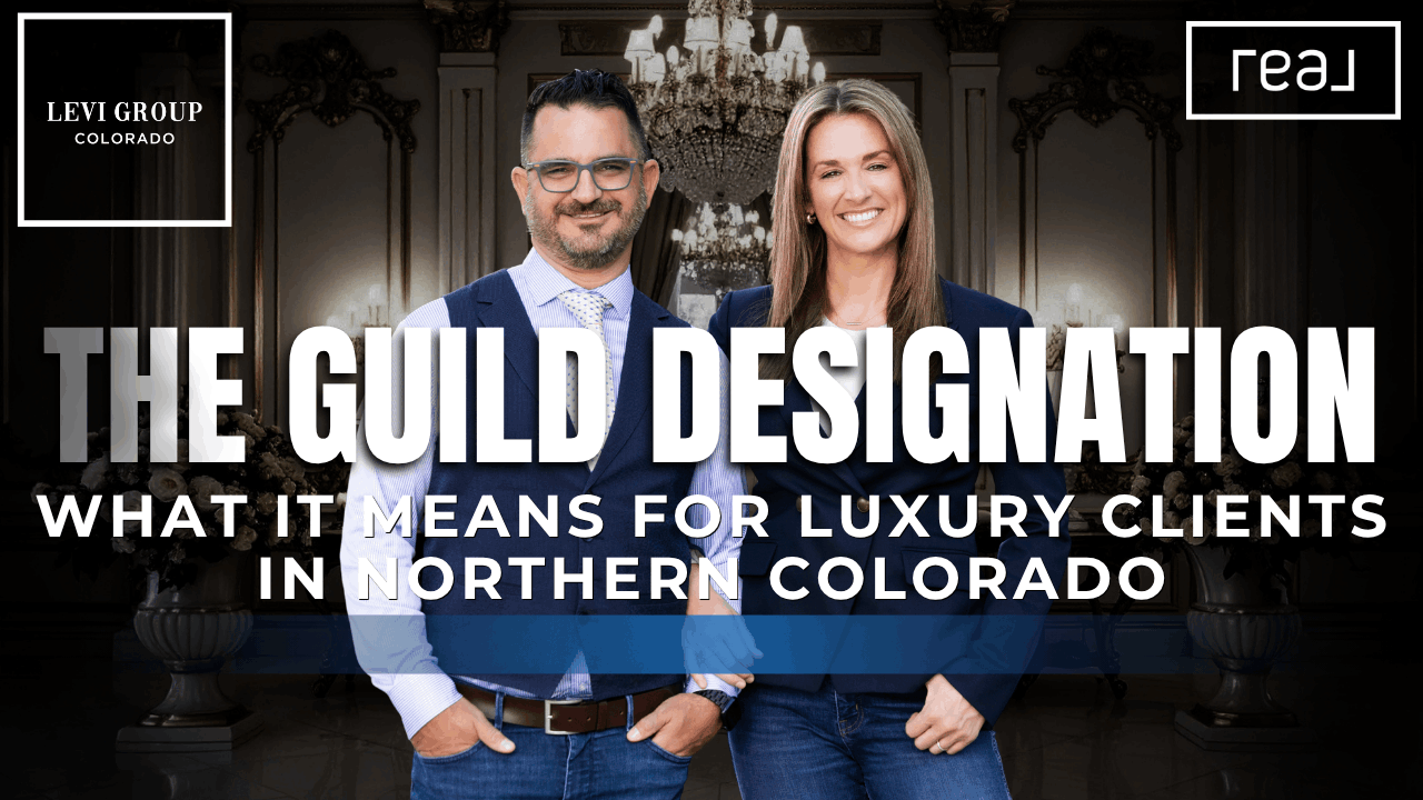The GUILD Designation — What It Means for Luxury Clients in Northern Colorado
