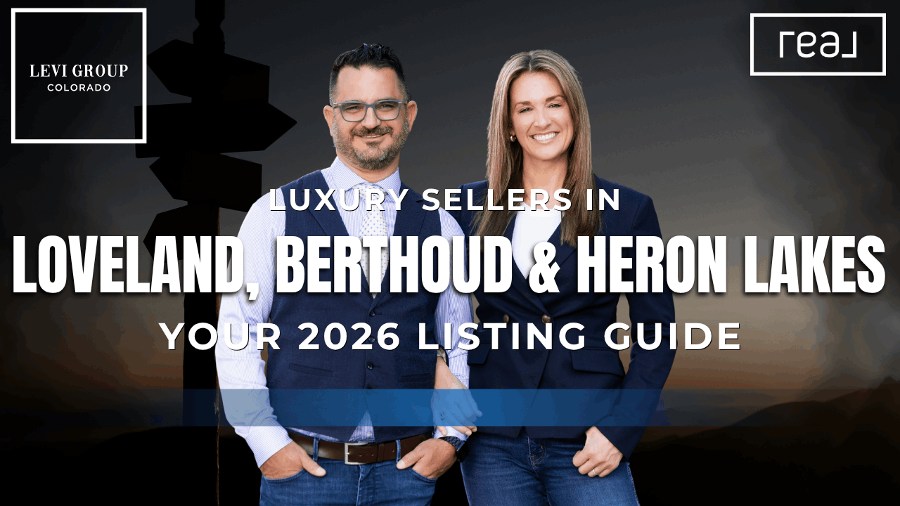 Luxury Sellers in Loveland, Berthoud & Heron Lakes — Your 2026 Listing Guide