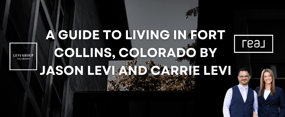 A Guide to Living in Fort Collins, Colorado by Jason Levi and Carrie Levi