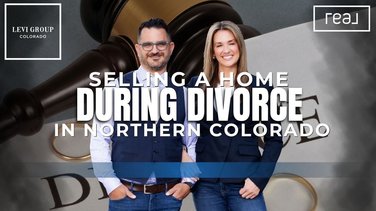 Selling a Home During Divorce in Northern Colorado
