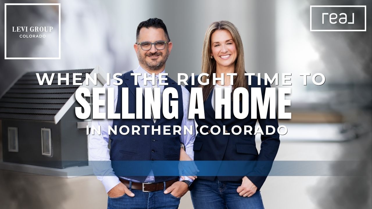 When Is the Right Time to Sell a Home in Northern Colorado