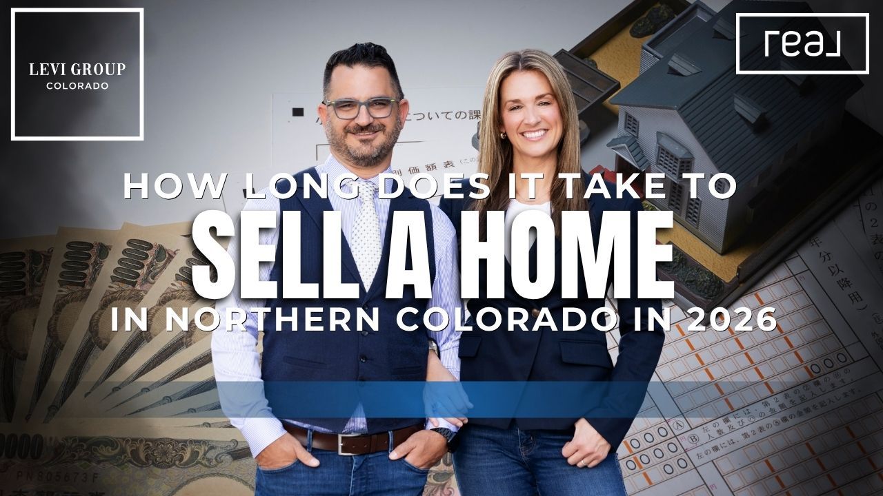 How Long Does It Take to Sell a Home in Northern Colorado in 2026