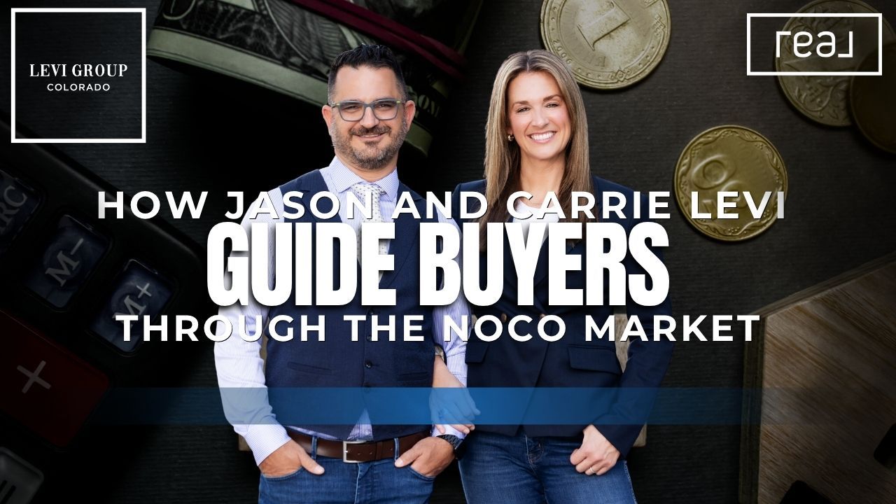 How Jason and Carrie Levi Guide Buyers Through the NoCo Market