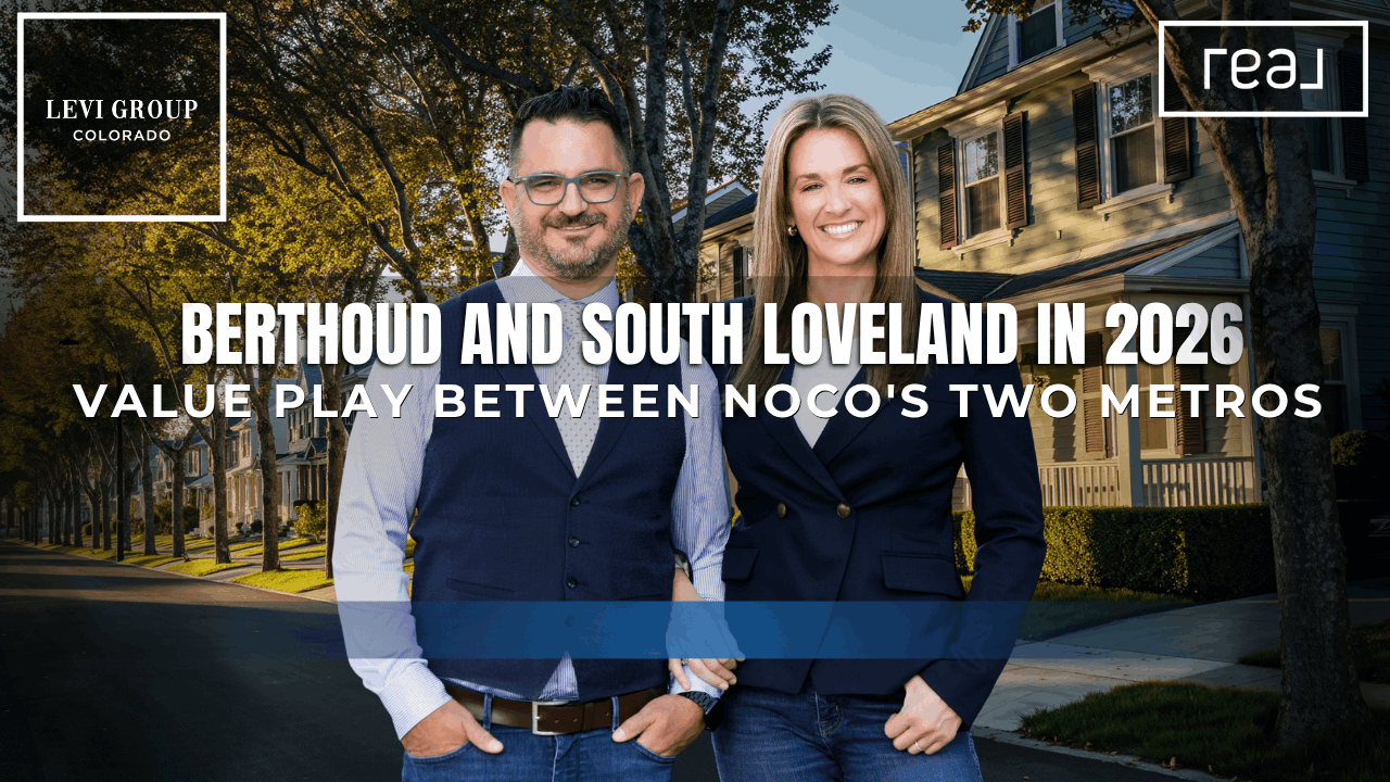 Berthoud and South Loveland in 2026: Value Play Between NoCo's Two Metros