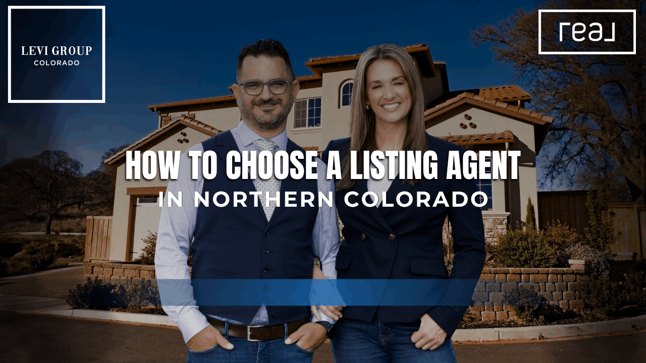 How to Choose a Listing Agent in Northern Colorado