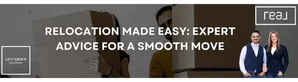 Relocation Made Easy: Expert Advice for a Smooth Move