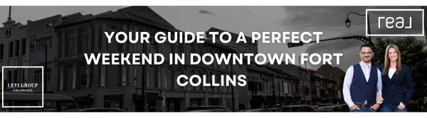 Your Guide to a Perfect Weekend in Downtown Fort Collins