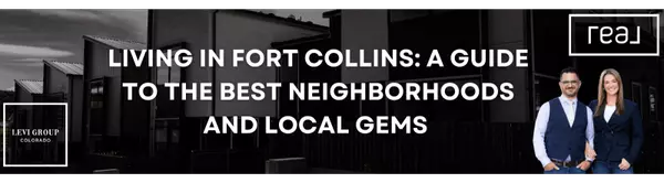 Living in Fort Collins: A Guide to the Best Neighborhoods and Local Gems,Jason Levi