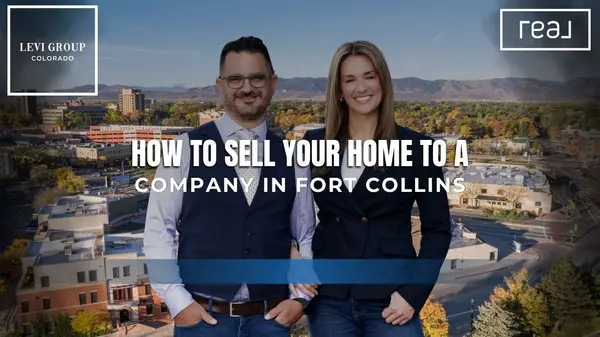 How to Sell Your Home to a Company in Fort Collins [Expert Advice from The Levi Group Brokered by Real],Jason Levi