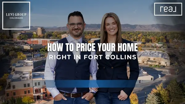How to Price Your Home Right in Fort Collins [Data-Backed Guide from The Levi Group Brokered by Real],Jason Levi