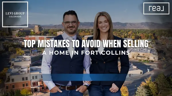 Top Mistakes to Avoid When Selling a Home in Fort Collins,Jason Levi