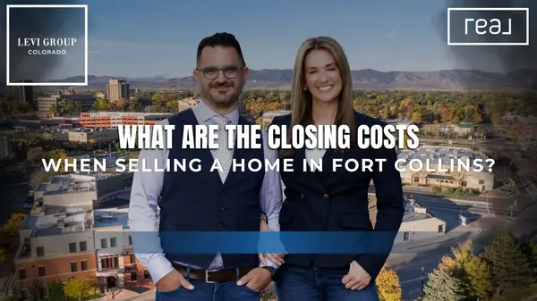 What Are the Closing Costs When Selling a Home in Fort Collins? [Seller’s Guide],Jason Levi