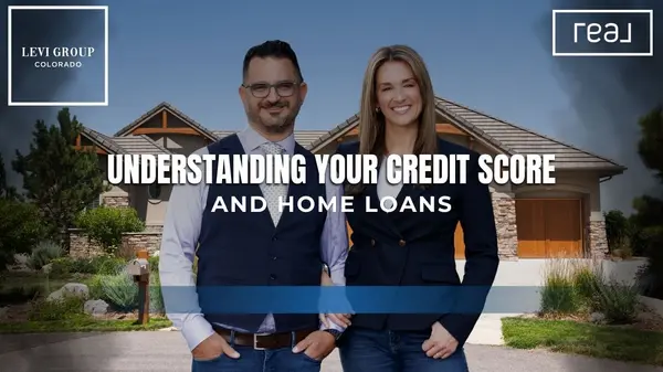 Understanding Your Credit Score and Home Loans