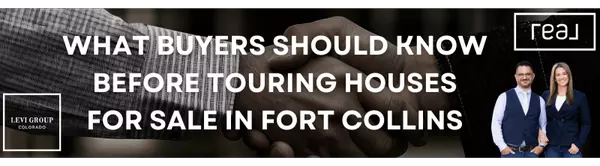 What Buyers Should Know Before Touring Houses for Sale in Fort Collins,Jason Levi
