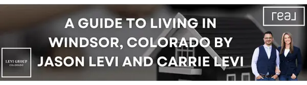 A Guide to Living in Windsor, Colorado by Jason Levi and Carrie Levi,Jason Levi
