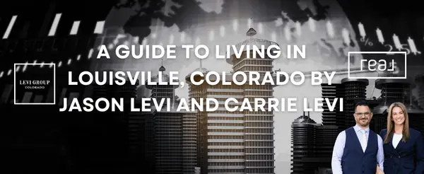 A Guide to Living in Louisville, Colorado by Jason Levi and Carrie Levi,Jason Levi