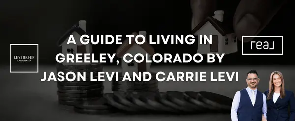 A Guide to Living in Greeley, Colorado by Jason Levi and Carrie Levi,Jason Levi