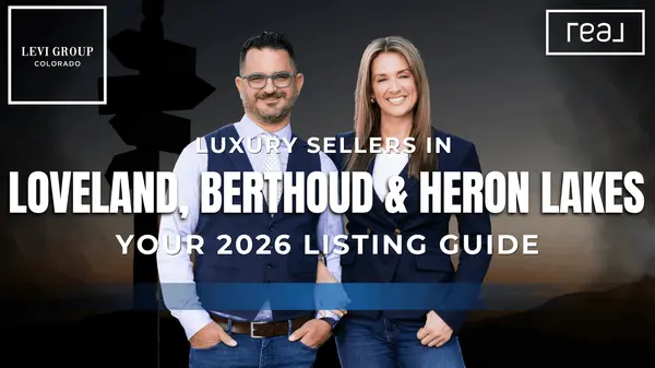 Luxury Sellers in Loveland, Berthoud & Heron Lakes — Your 2026 Listing Guide,Carrie Levi