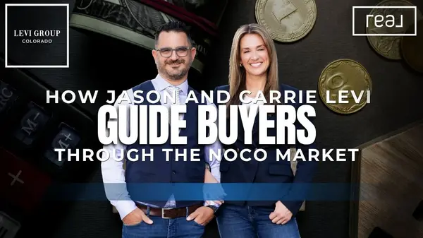 How Jason and Carrie Levi Guide Buyers Through the NoCo Market,Jason Levi