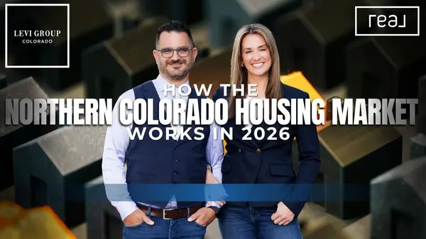 How the Northern Colorado Housing Market Works in 2026,Jason Levi