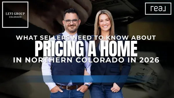 What Sellers Need to Know About Pricing a Home in Northern Colorado in 2026,Jason Levi