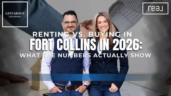 Renting vs. Buying in Fort Collins in 2026: What the Numbers Actually Show