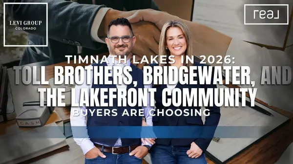 Timnath Lakes in 2026: Toll Brothers, Bridgewater, and the Lakefront Community Buyers Are Choosing