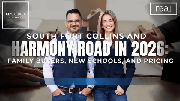 South Fort Collins and Harmony Road in 2026: Family Buyers, New Schools, and Pricing