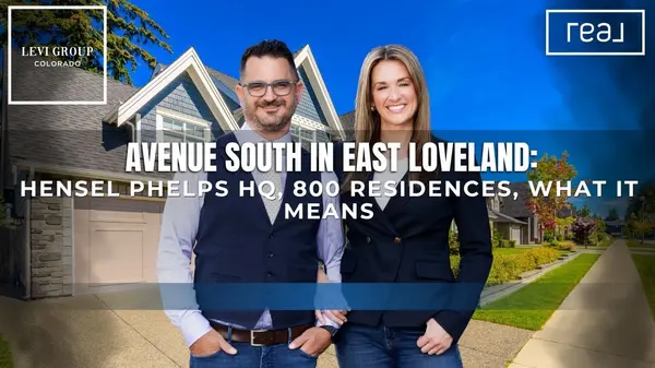 Avenue South in East Loveland: Hensel Phelps HQ, 800 Residences, and What It Means for Real Estate