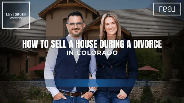 How to Sell a House During a Divorce in Colorado