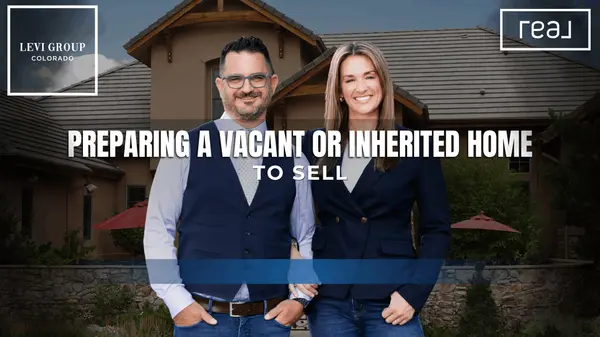 Preparing a Vacant or Inherited Home to Sell