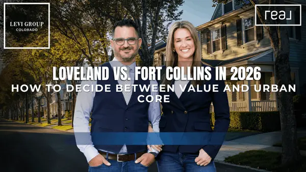 Loveland vs. Fort Collins in 2026: How to Decide Between Value and Urban Core