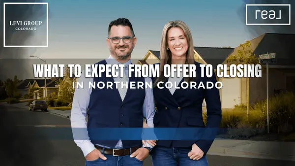 What to Expect From Offer to Closing in Northern Colorado