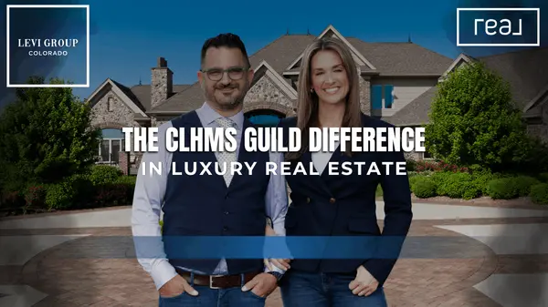 The CLHMS GUILD Difference in Luxury Real Estate