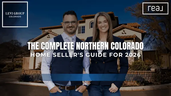 The Complete Northern Colorado Home Seller's Guide for 2026