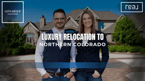 Luxury Relocation to Northern Colorado