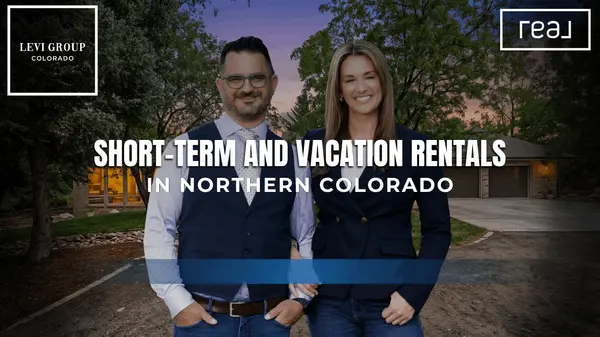 Short-Term and Vacation Rentals in Northern Colorado