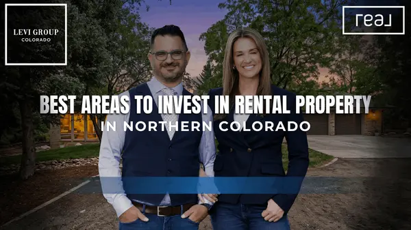 Best Areas to Invest in Rental Property in Northern Colorado