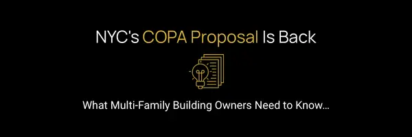 NYC's COPA Proposal Is Back — What Multifamily Building Owners Need to Know