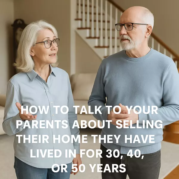 How to Talk to Your Parents About Selling Their Kirkland Home After 30, 40, or 50 Years