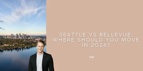 Seattle vs Bellevue: Where Should You Move in 2026? 