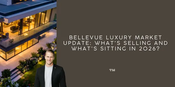 Bellevue Luxury Market Update: What's Selling and What's Sitting in 2026?