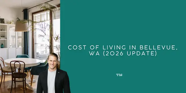 Cost of Living in Bellevue, WA (2026 Update)