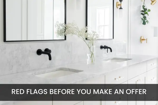 Red Flags Before You Make an Offer