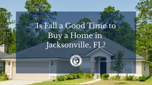 feature image of Is Fall a Good Time to Buy a Home in Jacksonville, FL?