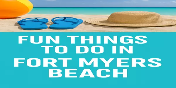 Fun Things to Do in Fort Myers Beach