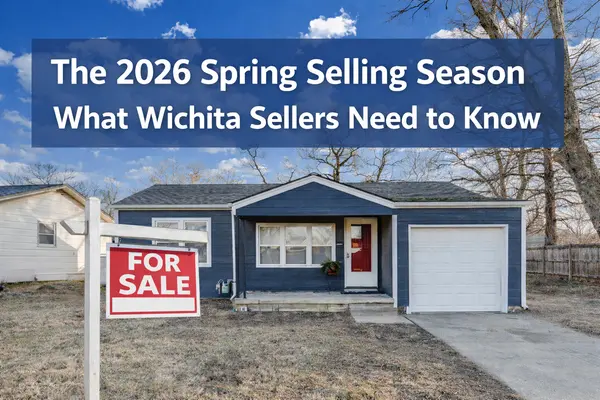 The 2026 Spring Selling Season: What Wichita Sellers Need to Know,Lesley Perreault